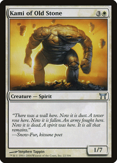 Kami of Old Stone|Champions of Kamigawa|22