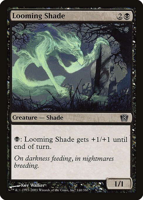 Looming Shade|Eighth Edition|140